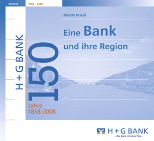 Eine Bank und ihre Region: 150 Jahre H + G BANK 1858–2008 Law