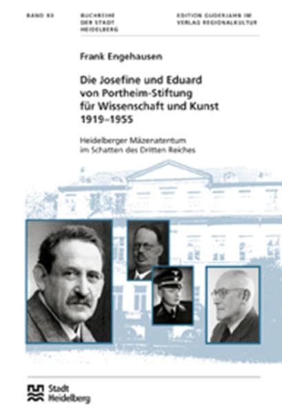 Die Josefine und Eduard von Portheim-Stiftung für Wissenschaft und Kunst 1919-1955: Heidelberger Mäzenatentum im Schatten des Dritten Reiches (Buchreihe der Stadt Heidelberg) Art & Literature Books