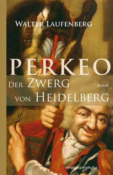 Perkeo - Der Zwerg von Heidelberg Historical Fiction
