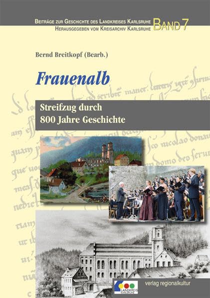 Frauenalb: Streifzug durch 800 Jahre Geschichte (Beiträge zur Geschichte des Landkreises Karlsruhe) Architecture