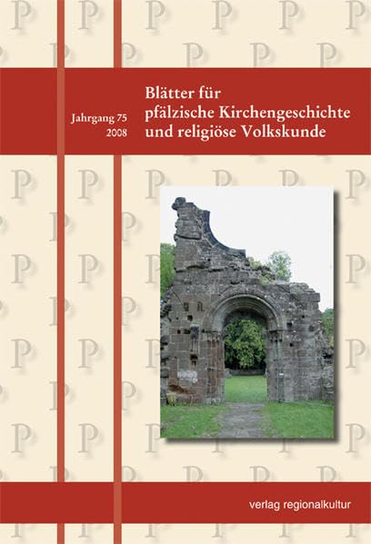 Blätter für pfälzische Kirchengeschichte und religiöse Volkskunde: 75/2008 Leisure, Home & Garden