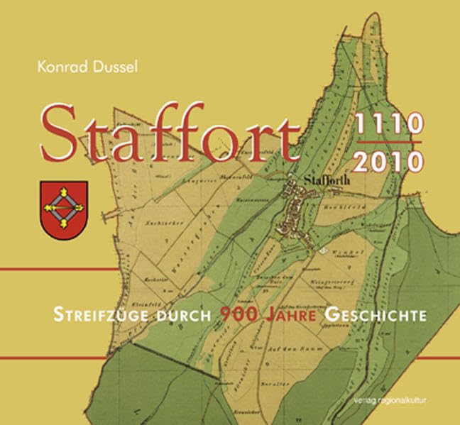 Staffort 1110-2010: Streifzüge durch 900 Jahre Geschichte Leisure, Home & Garden