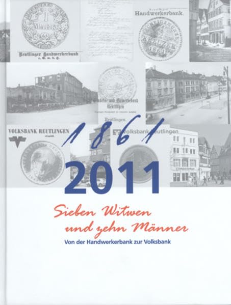 Sieben Witwen und zehn Männer: Von der Handwerkerbank zur Volksbank Business, Finance & Career