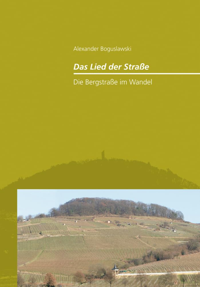 Das Lied der Straße: Die Bergstraße im Wandel Historical Fiction