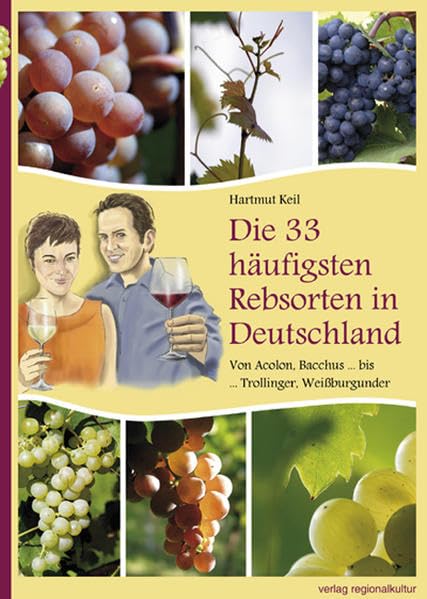 Die 33 häufigsten Rebsorten in Deutschland Leisure, Home & Garden