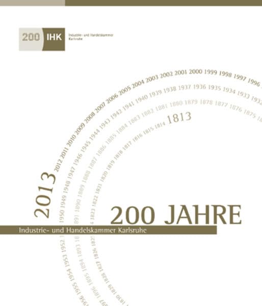 200 Jahre IHK Karlsruhe: Hrsg.: IHK Karlsruhe Business, Finance & Career