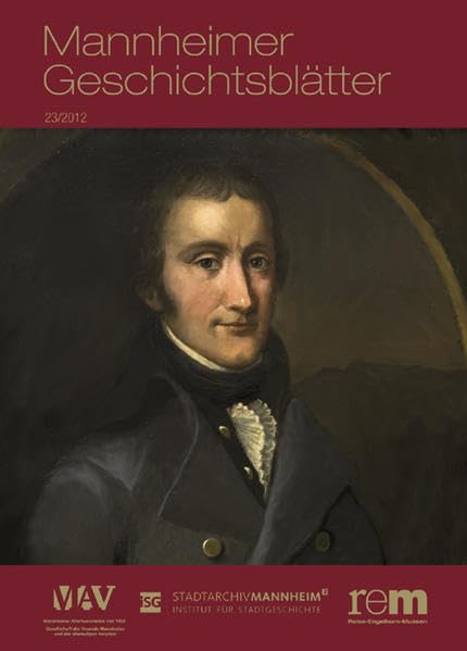Mannheimer Geschichtsblätter: 23/2012 (Mannheimer Geschichtsblätter - remmagazin) Reference Books