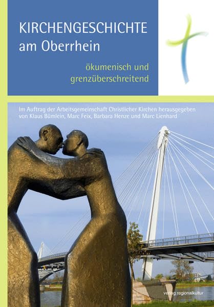 Kirchengeschichte am Oberrhein - ökumenisch und grenzüberschreitend Philosophy