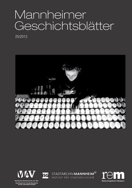 Mannheimer Geschichtsblätter 25/2013 Arts & Music