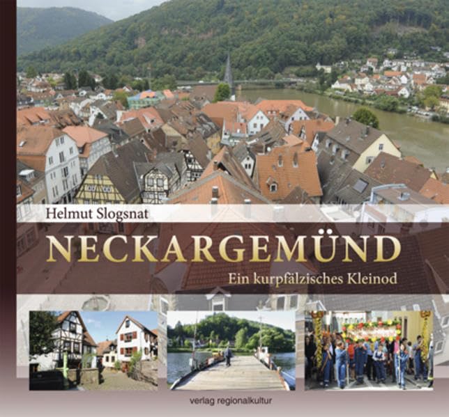 NECKARGEMÜND - Ein kurpfälzisches Kleinod Travel