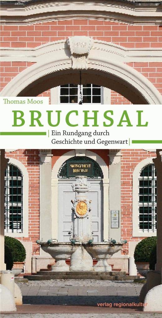 Bruchsal. Ein Rundgang durch Geschichte und Gegenwart Leisure, Home & Garden