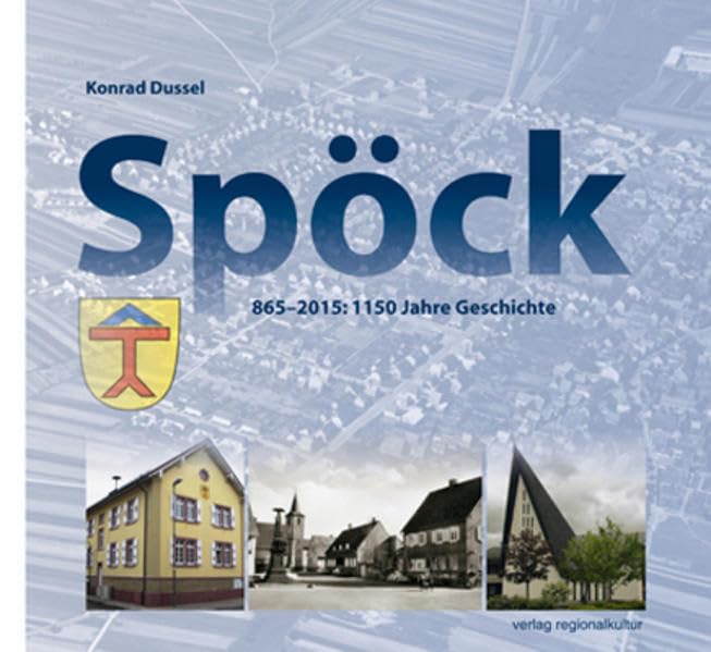 Spöck: 865-2015: 1150 Jahre Geschichte Travel