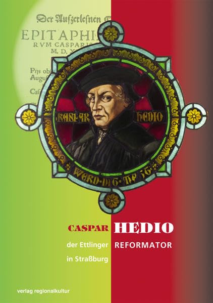 Caspar Hedio der Ettlinger Reformator in Straßburg Film, Art & Culture