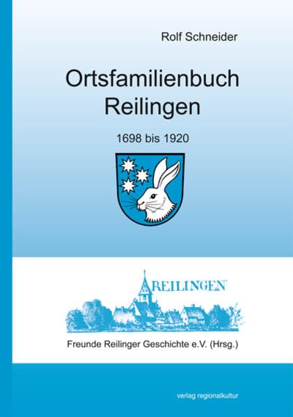 Ortsfamilienbuch Reilingen: 1698 – 1920 Politics & History