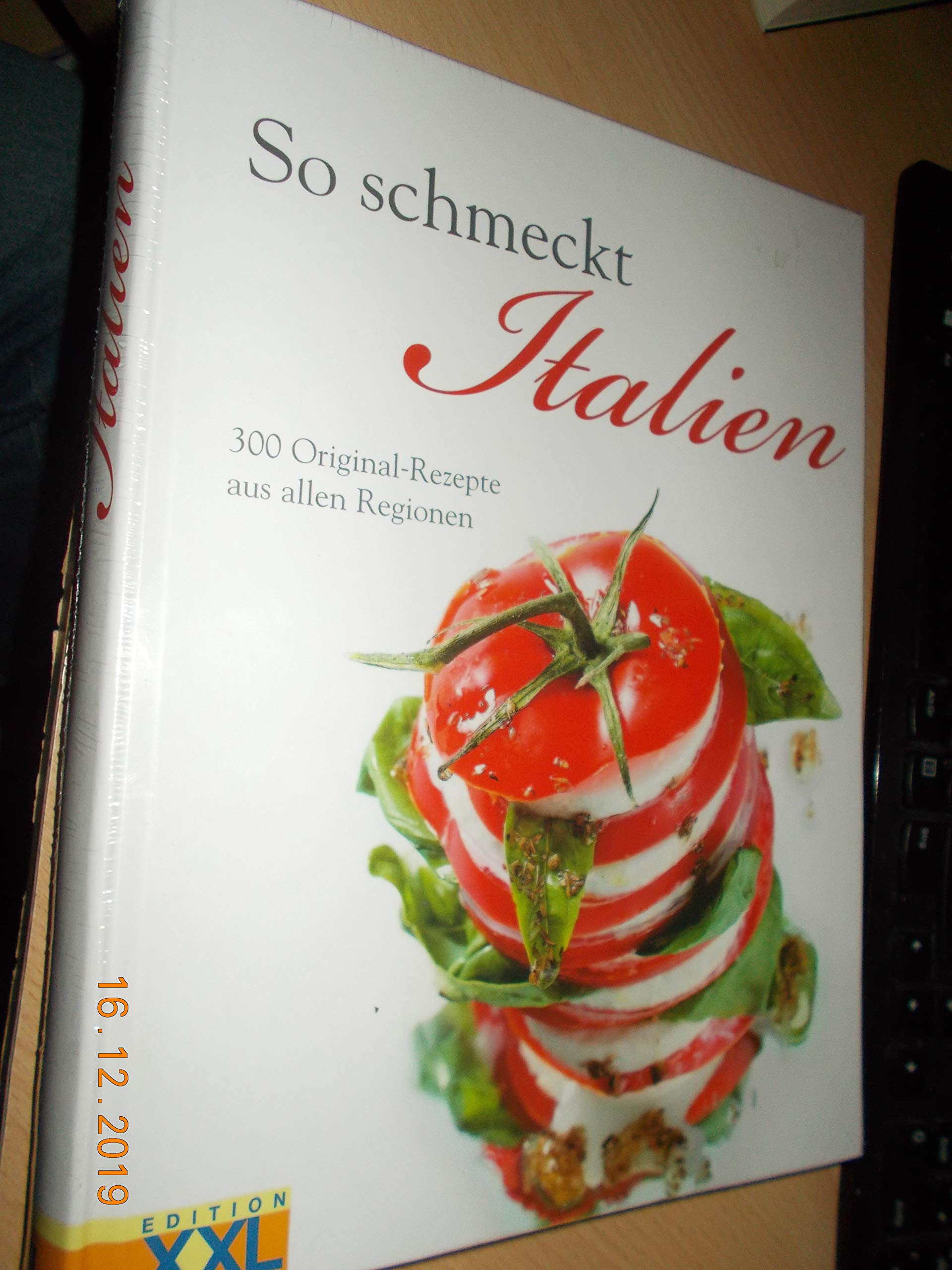 So schmeckt Italien: 300 Original-Rezepte aus alles Regionen: 300 Original-Rezepte aus allen Regionen Leisure, Home & Garden