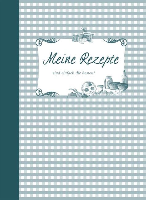 Meine Rezepte - petrol Leisure, Home & Garden Books
