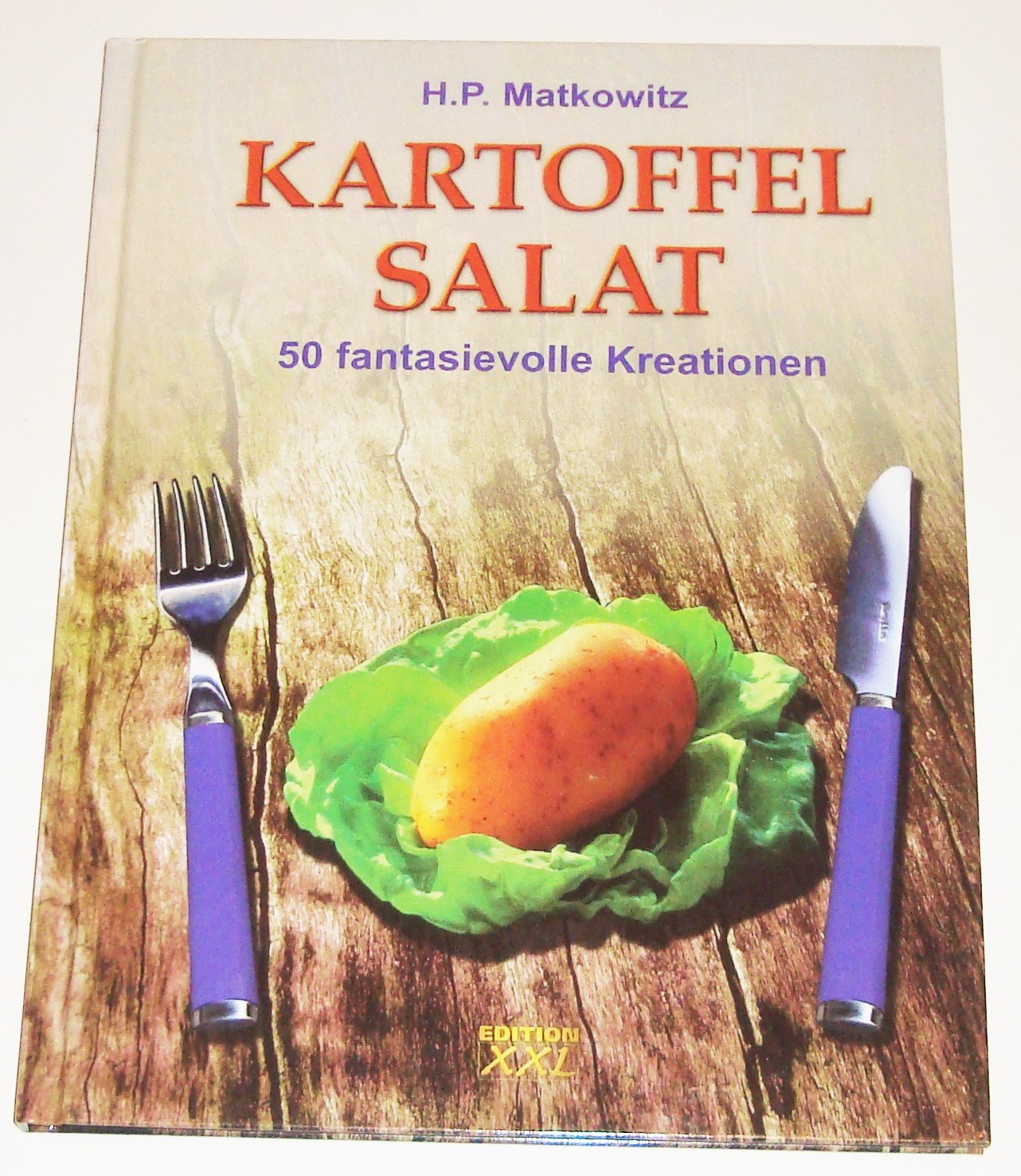Kartoffelsalat. 50 fantasievolle Kreationen Cooking & Enjoying