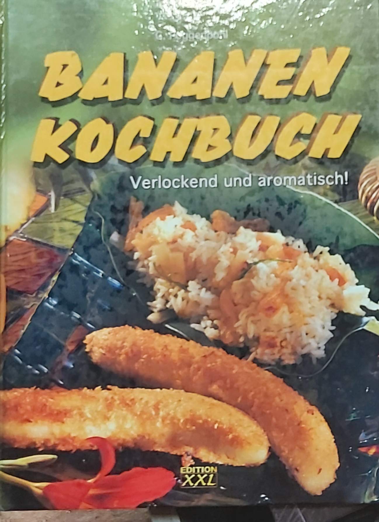 Bananen-Kochbuch. Verlockend und aromatisch Books