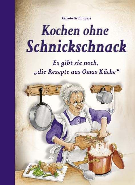 Kochen ohne Schnickschnack Leisure, Home & Garden Books