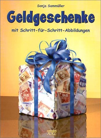 Geldgeschenke: Mit Schritt-für-Schritt-Abbildungen Hobbies & Crafts