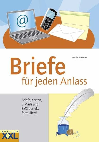 Briefe für jeden Anlass: Briefe, Karten, E-Mails und SMS perfekt formuliert! Business, Finance & Career