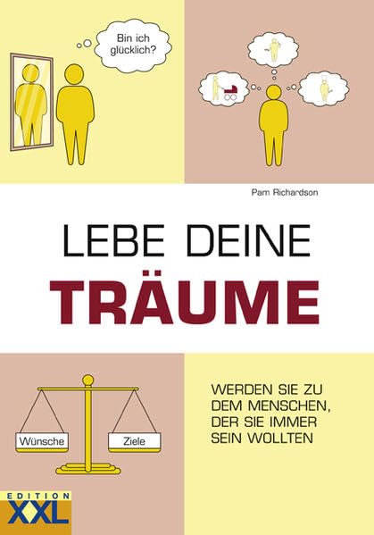 Lebe deine Träume: Werden Sie zu dem Menschen, der Sie immer sein wollten Lifestyle