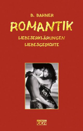 Romantik: Liebeserklärungen /Liebesgedichte Poetry
