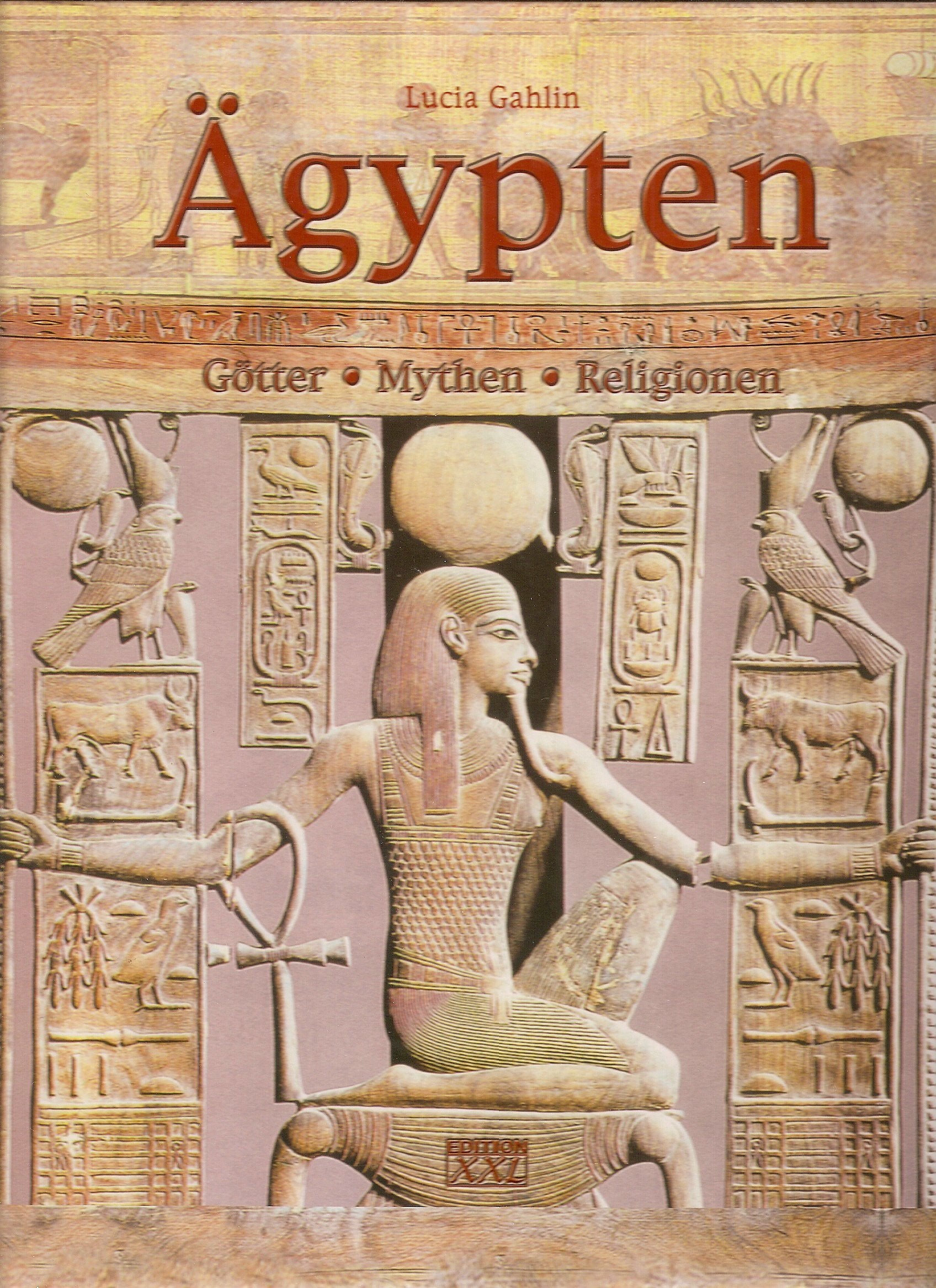 Ägypten. Götter, Mythen, Religionen. Politics & History