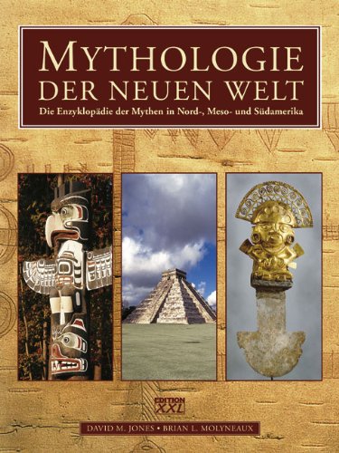 Mythologie der Neuen Welt: Die Enzyklopädie der Mythen in Nord-, Meso- und Südamerika Law