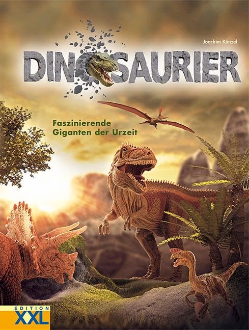 Dinosaurier - Faszinierende Giganten der Urzeit General education