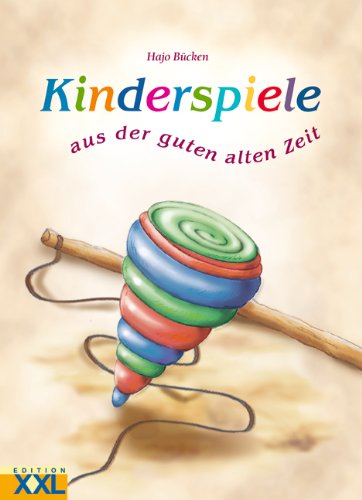 Kinderspiele: Aus der guten alten Zeit Children's books