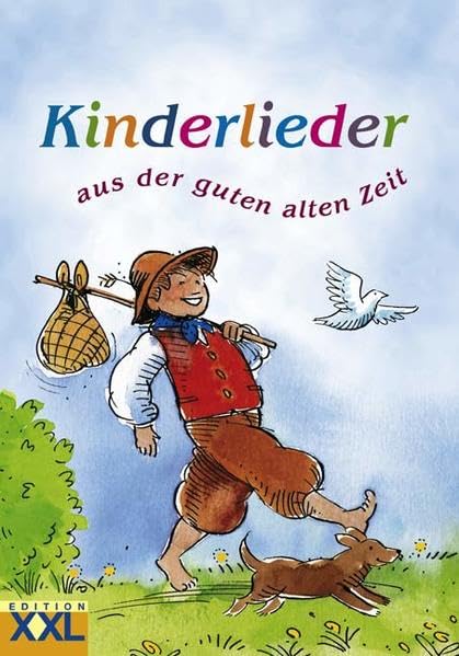Kinderlieder: aus der guten alten Zeit Non-fiction