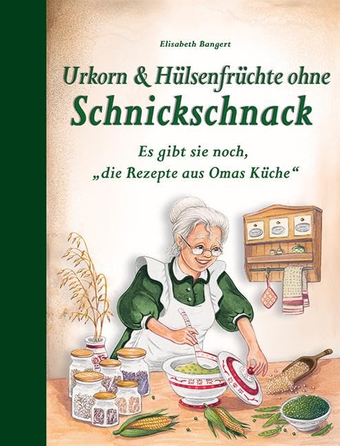 Urkorn und Hülsenfrüchte ohne Schnickschnack Leisure, Home & Garden
