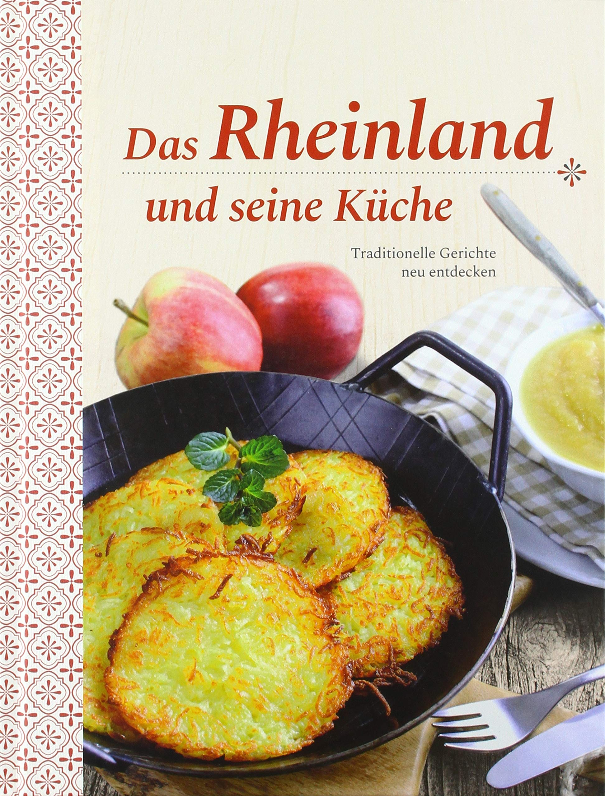 Das Rheinland und seine Küche: Traditionelle Gerichte neu entdecken Leisure, Home & Garden