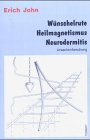 Wünschelrute, Heilmagnetismus, Neurodermitis: Ursachenforschung Medicine