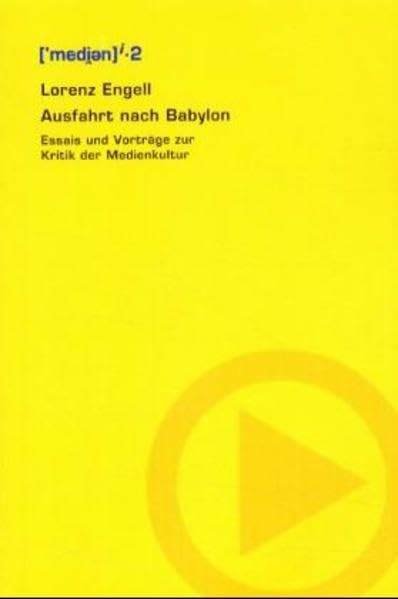 Ausfahrt nach Babylon. Essais und Vorträge zur Kritik der Medienkultur. Law