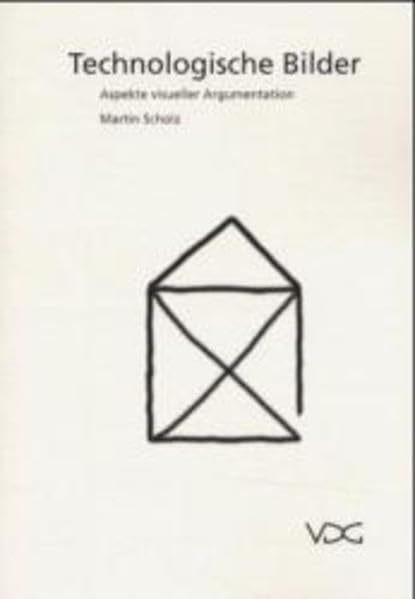 Technologische Bilder - Aspekte visueller Argumentation: Aspekte visueller Argumentation. Diss. Law