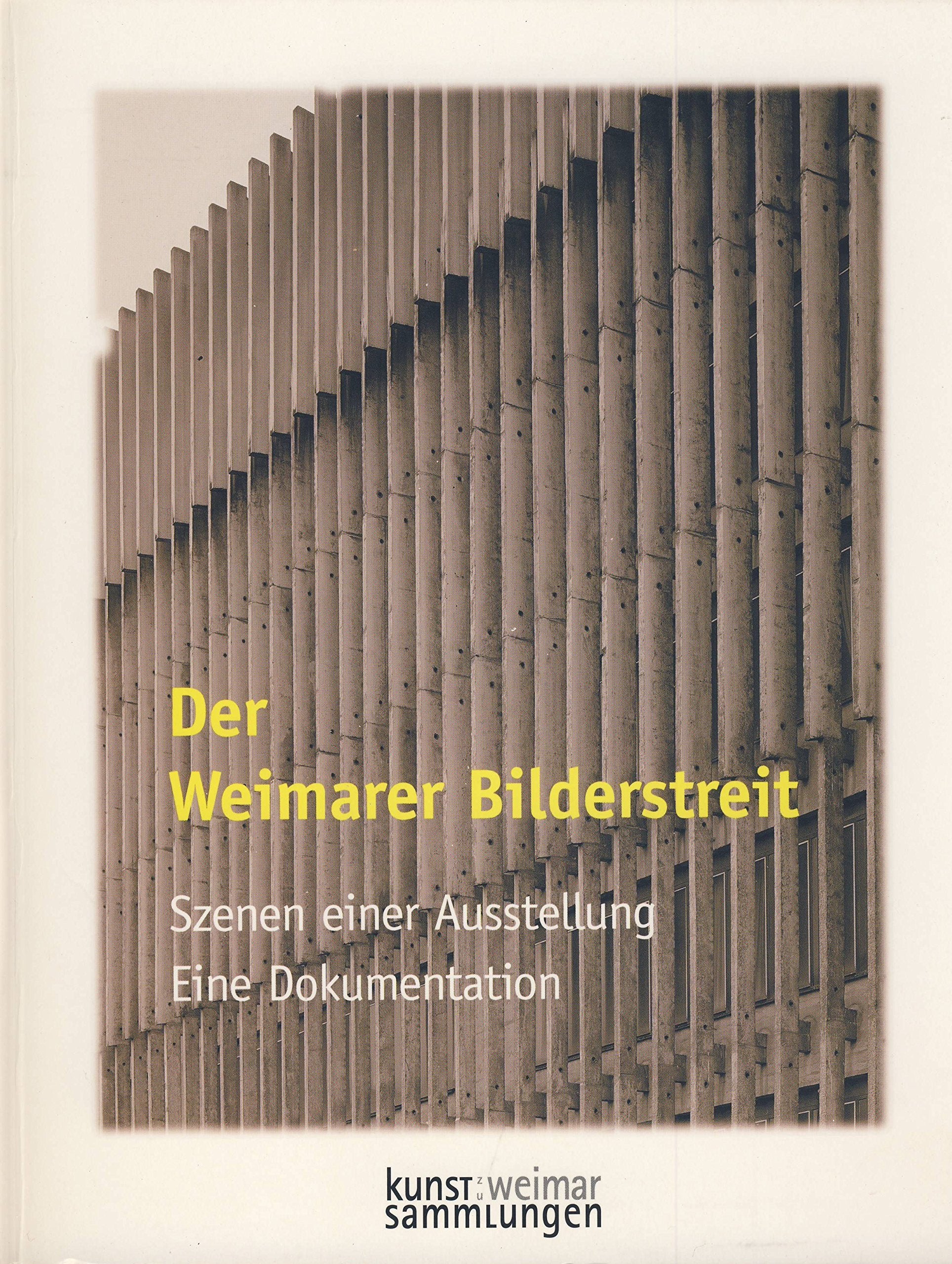 Der Weimarer Bilderstreit. Szenen einer Ausstellung. Eine Dokumentation Film, Art & Culture