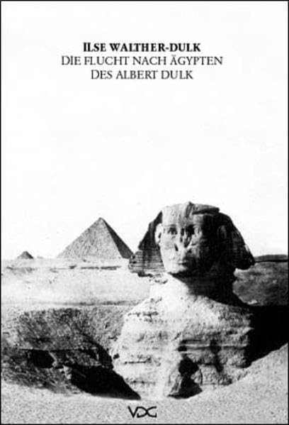 Die Flucht nach Ägypten des Albert Dulk book