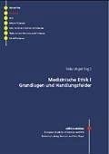Medizinische Ethik 1. Grundlagen und Handlungsfelder Medicine