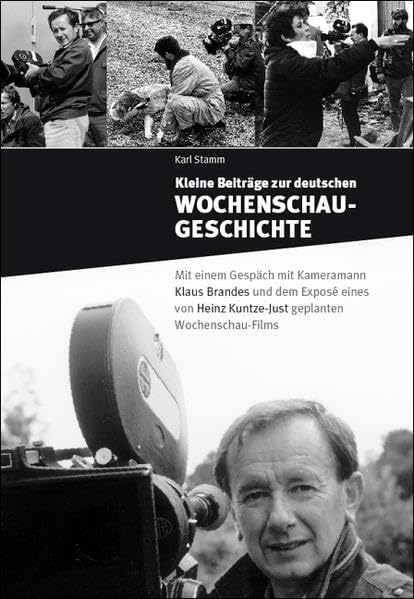 Kleine Beiträge zur deutschen Wochenschau-Geschichte Film, Art & Culture