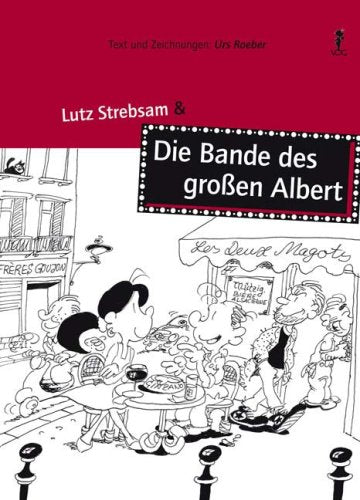 Lutz Strebsam und Die Bande des großen Albert Books