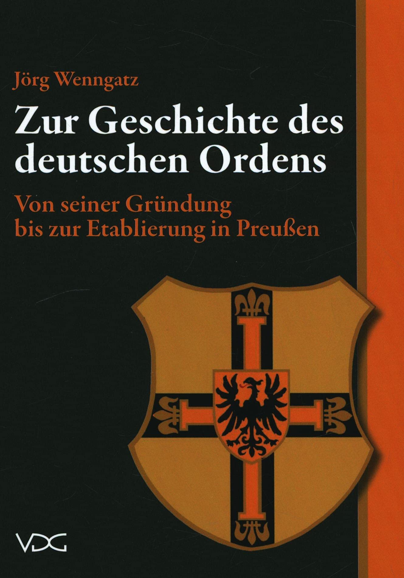 Zur Geschichte des Deutschen Ordens: Von seiner Gründung bis zur Etablierung in Preußen Religion & Esotericism