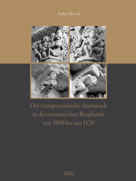 Der transpyrenäische Austausch in der romanischen Bauplastik von 1060 bis um 1120: Eine Form- und Motivanalyse ausgewählter Kapitellplastik aus ... Kastilien-León, Navarra und Aragón Architecture