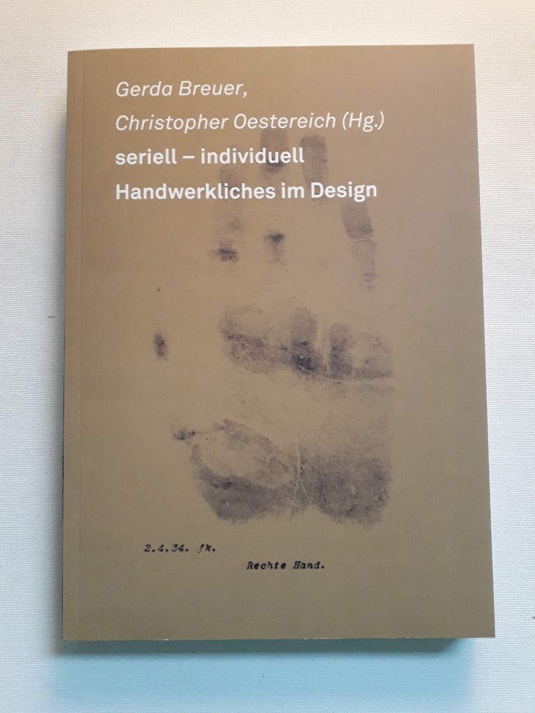 seriell - individuell: Handwerkliches im Design Architecture