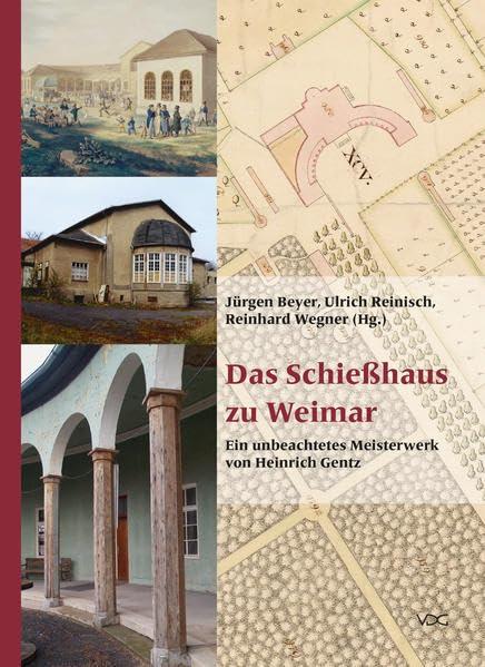 Das Schießhaus zu Weimar: Ein unbeachtetes Meisterwerk von Heinrich Gentz Architecture