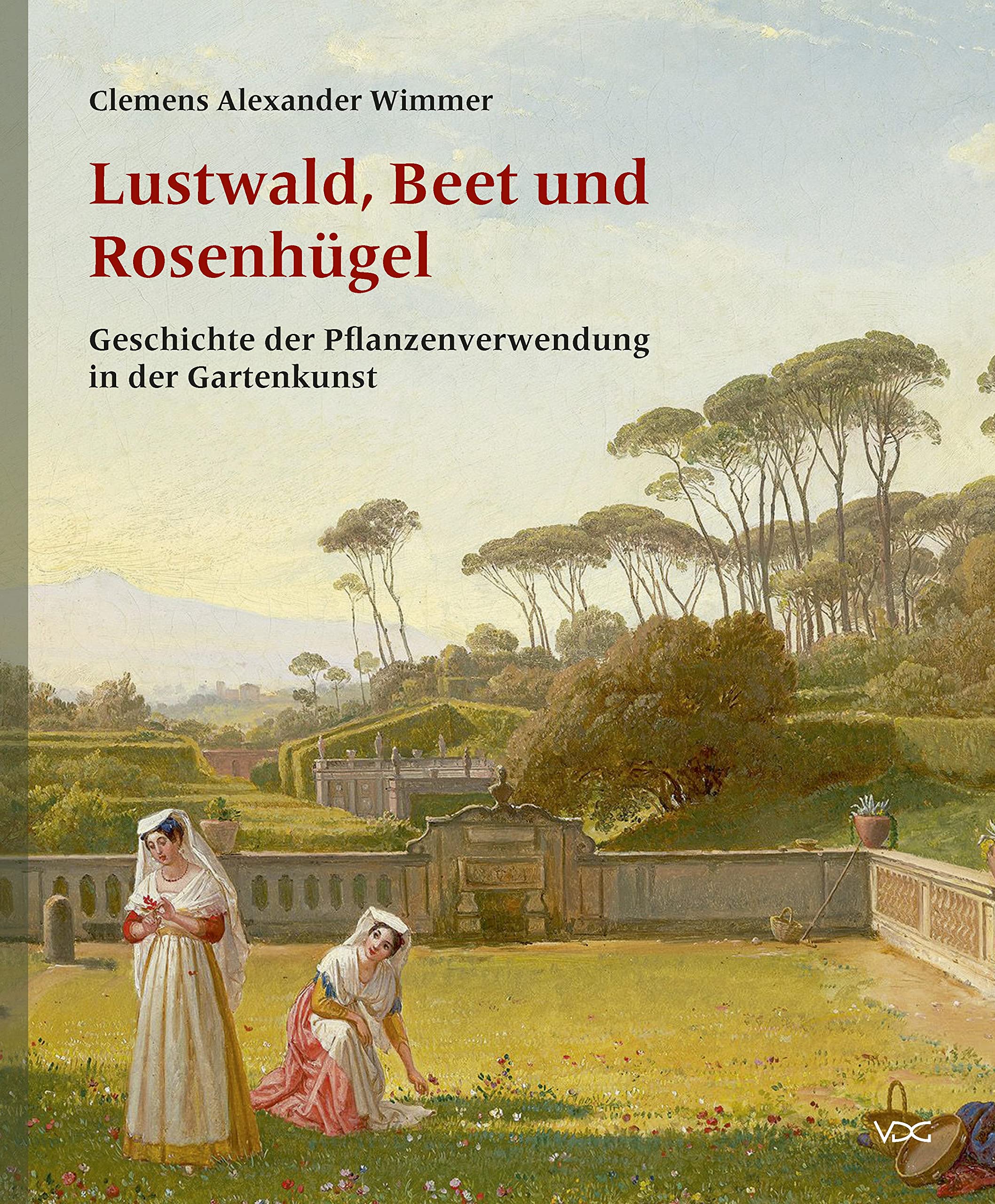 Lustwald, Beet und Rosenhügel: Geschichte der Pflanzenverwendung in der Gartenkunst Architecture