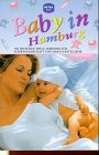 Baby in Hamburg. 500 wichtige Tips & Adressen für Schwangerschaft und Babys erstes Jahr Books