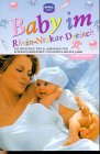Baby im Rhein-Neckar-Dreieck: 500 wichtige Tips & Adressen für Schwangerschaft und Babys erstes Jahr Books