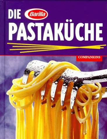 Die Barilla Pastaküche Cooking & Enjoying